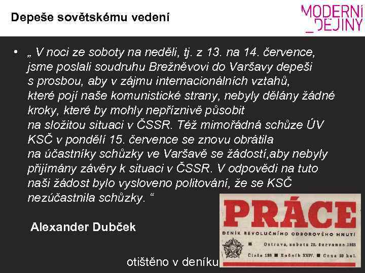 Depeše sovětskému vedení • „ V noci ze soboty na neděli, tj. z 13.