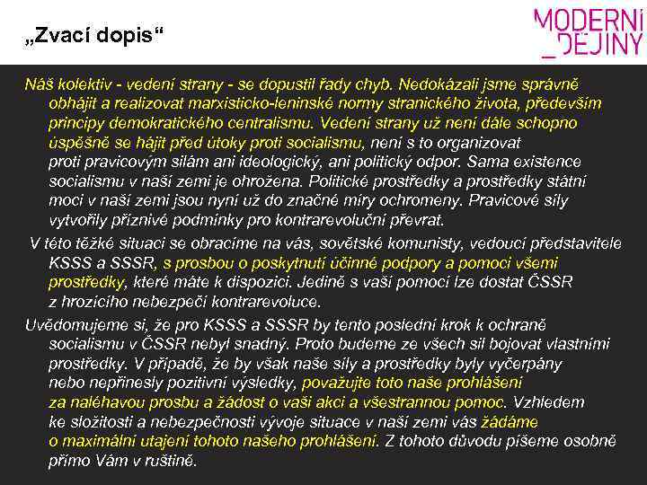 „Zvací dopis“ Náš kolektiv - vedení strany - se dopustil řady chyb. Nedokázali jsme