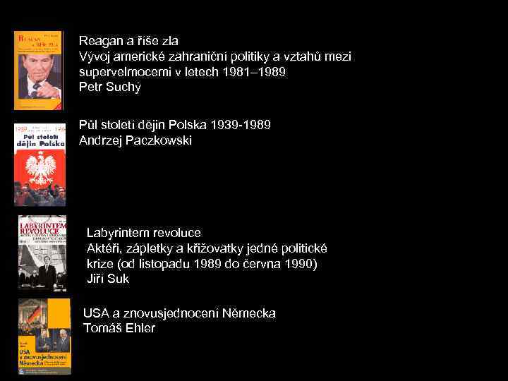 Reagan a říše zla Vývoj americké zahraniční politiky a vztahů mezi supervelmocemi v letech