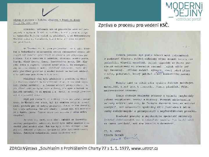 Zpráva o procesu pro vedení KSČ. ZDROJ: Výstava „Souhlasím s Prohlášením Charty 77 z
