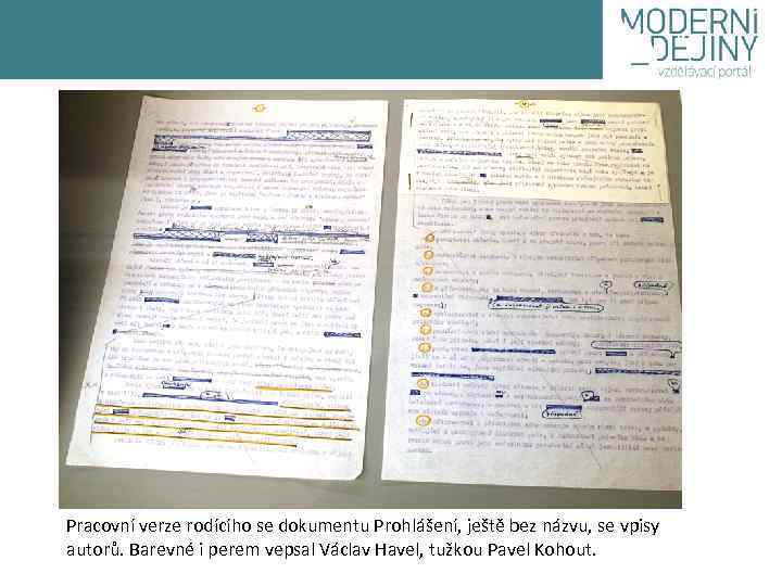 Pracovní verze rodícího se dokumentu Prohlášení, ještě bez názvu, se vpisy autorů. Barevné i