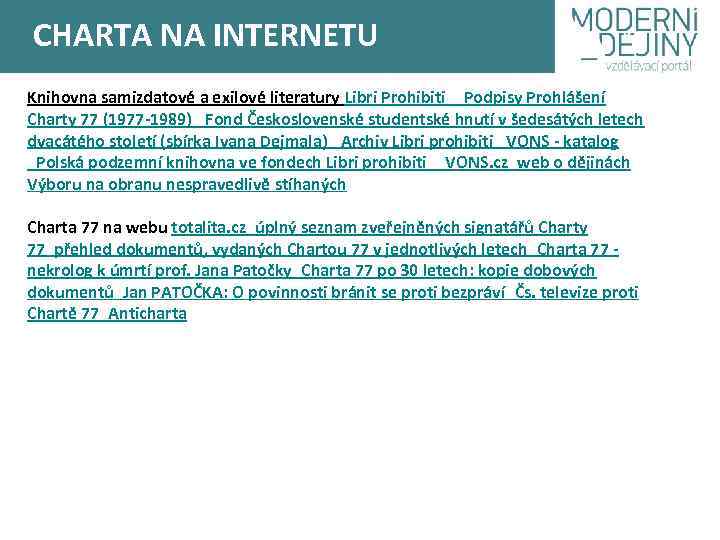 CHARTA NA INTERNETU Knihovna samizdatové a exilové literatury Libri Prohibiti  Podpisy Prohlášení Charty 77 (1977