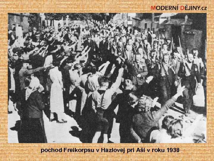 pochod Freikorpsu v Hazlovej pri Aši v roku 1938 