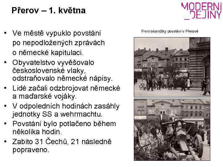 Přerov – 1. května • Ve městě vypuklo povstání po nepodložených zprávách o německé