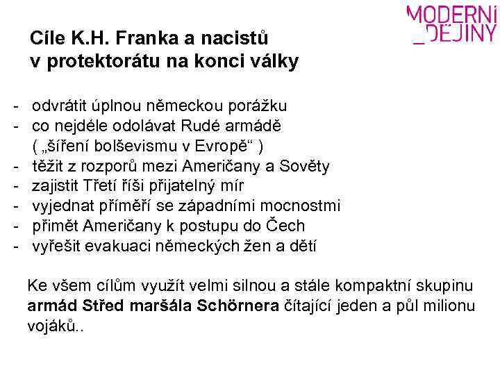 Cíle K. H. Franka a nacistů v protektorátu na konci války - odvrátit úplnou