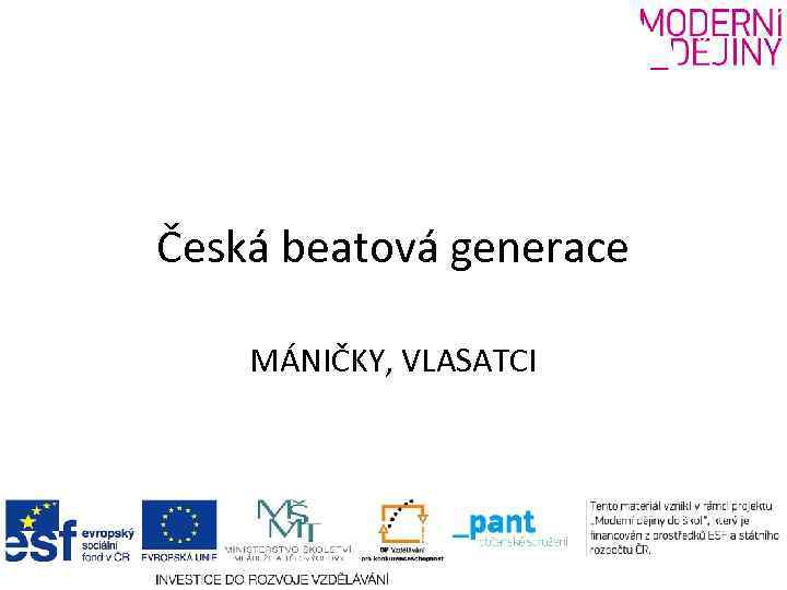 Česká beatová generace MÁNIČKY, VLASATCI 