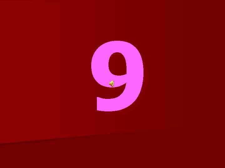 9 