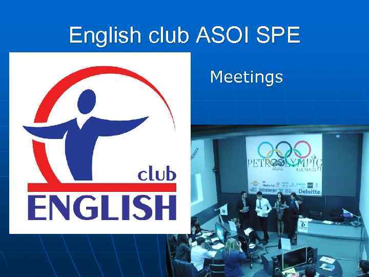 English club ASOI SPE Meetings 29 