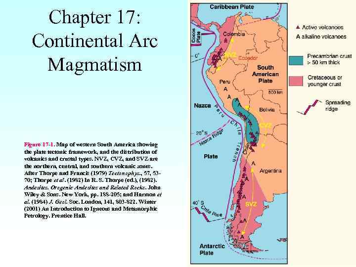 Chapter 17: Continental Arc Magmatism Figure 17 -1. Map of western South America showing