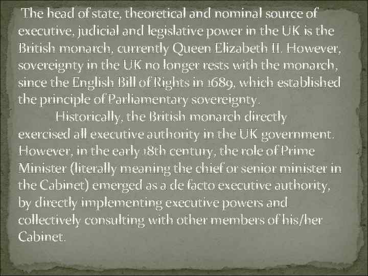 The head of state, theoretical and nominal source of executive, judicial and legislative power