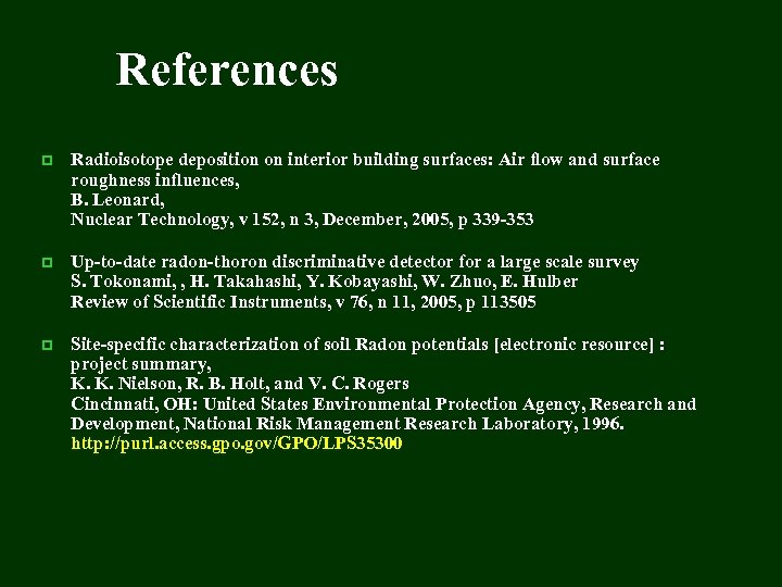 References p Radioisotope deposition on interior building surfaces: Air flow and surface roughness influences,