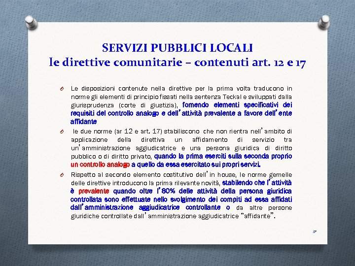 SERVIZI PUBBLICI LOCALI le direttive comunitarie – contenuti art. 12 e 17 O O