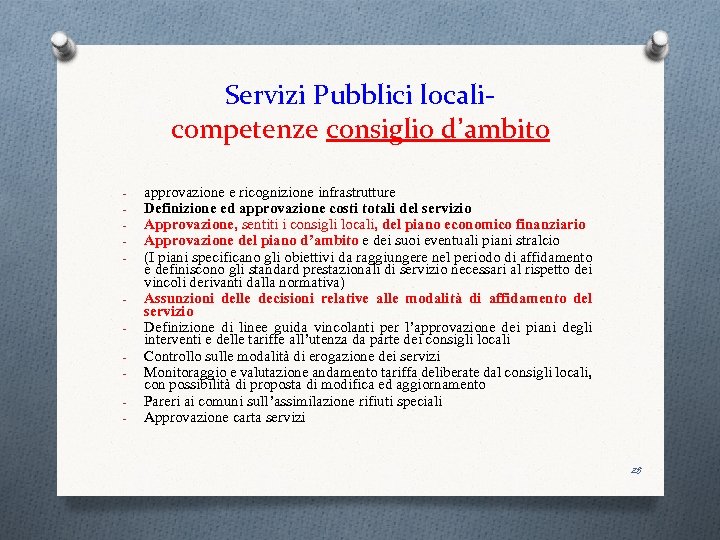 Servizi Pubblici localicompetenze consiglio d’ambito - approvazione e ricognizione infrastrutture Definizione ed approvazione costi