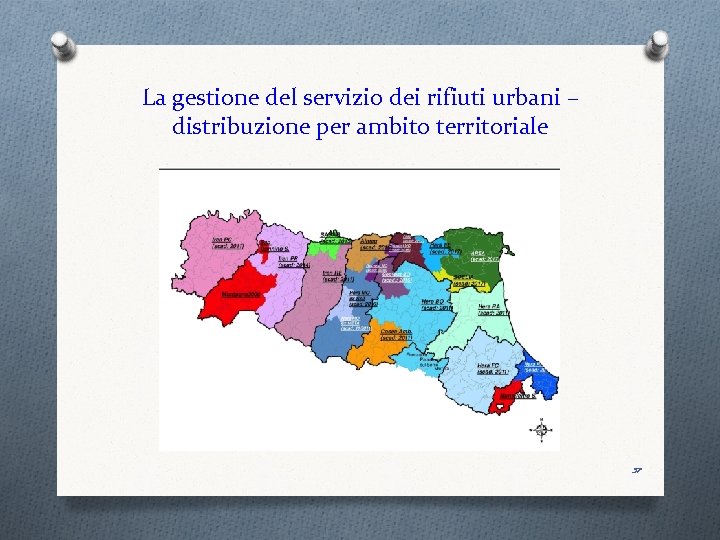 La gestione del servizio dei rifiuti urbani – distribuzione per ambito territoriale 37 