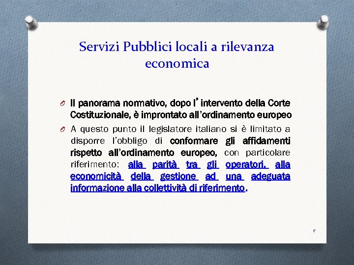 Servizi Pubblici locali a rilevanza economica O Il panorama normativo, dopo l’intervento della Corte