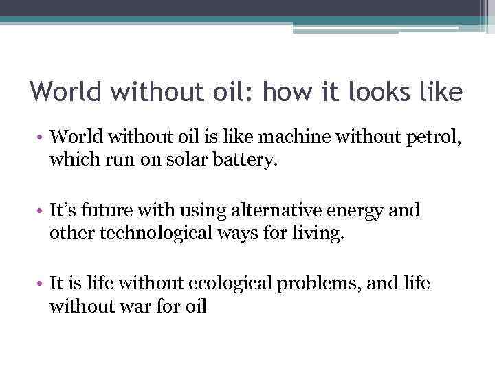 World without oil: how it looks like • World without oil is like machine