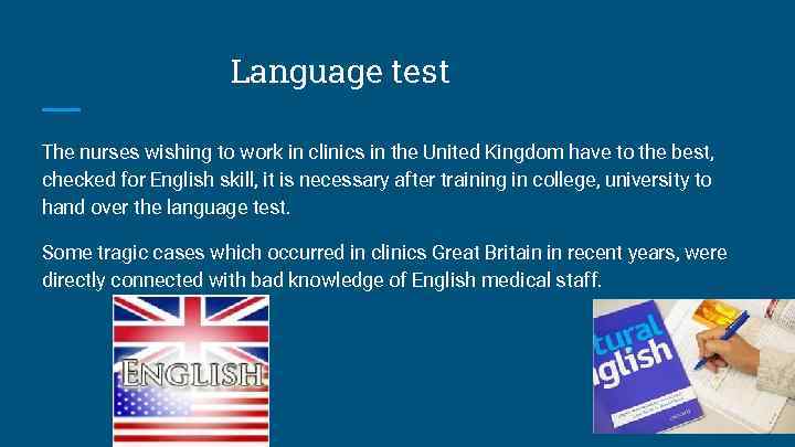 Language test The nurses wishing to work in clinics in the United Kingdom have