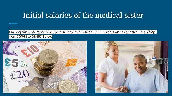 Initial salaries of the medical sister Starting salary for band 5 entry level nurses