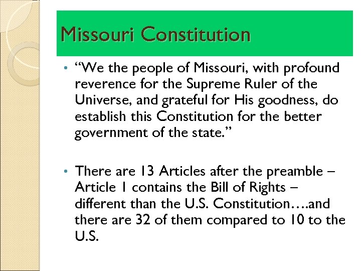 Missouri Constitution • “We the people of Missouri, with profound reverence for the Supreme