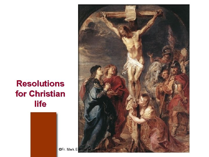 Resolutions for Christian life ©Fr. Mark Emman H. Sese 