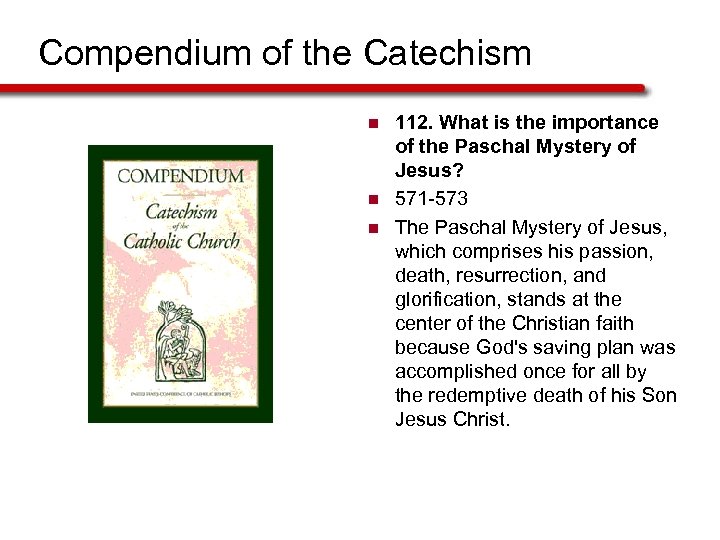 Compendium of the Catechism n n n 112. What is the importance of the