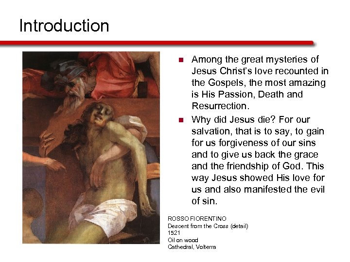 Introduction n n Among the great mysteries of Jesus Christ’s love recounted in the