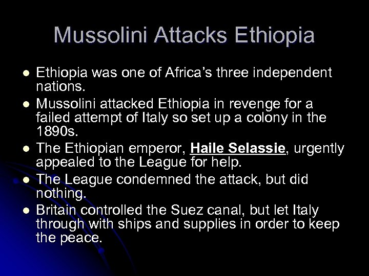 Mussolini Attacks Ethiopia l l l Ethiopia was one of Africa’s three independent nations.