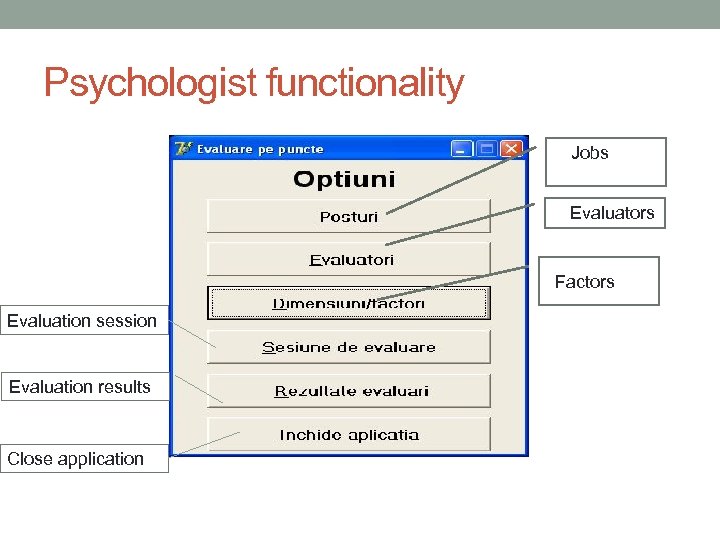 Psychologist functionality Jobs Evaluators Factors Evaluation session Evaluation results Close application 