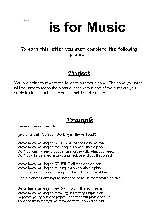 is for Music To earn this letter you must complete the following project. Project