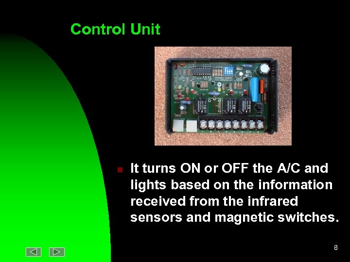 Control Unit n It turns ON or OFF the A/C and lights based on