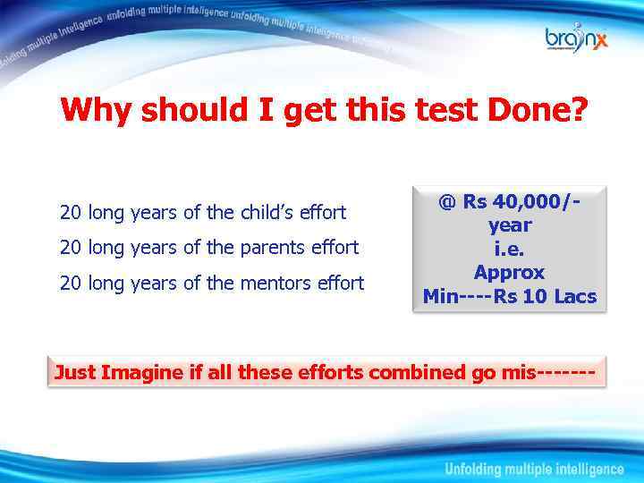 Why should I get this test Done? 20 long years of the child’s effort
