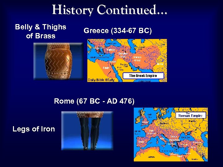History Continued… Belly & Thighs of Brass Greece (334 -67 BC) Rome (67 BC