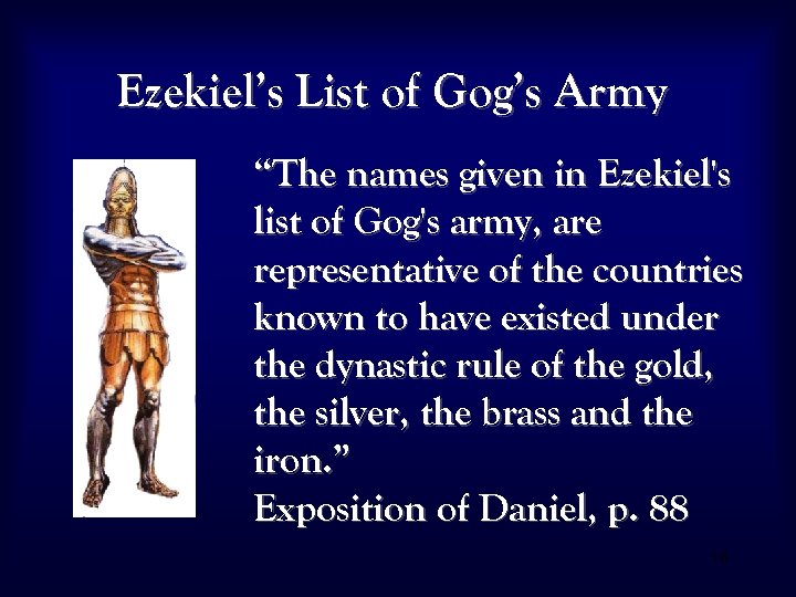 Ezekiel’s List of Gog’s Army “The names given in Ezekiel's list of Gog's army,