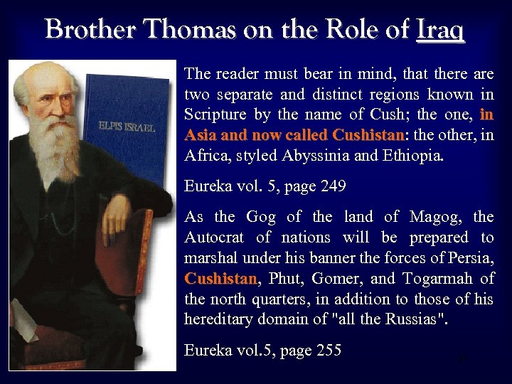 Brother Thomas on the Role of Iraq The reader must bear in mind, that