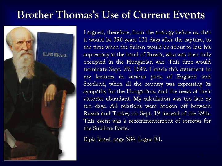 Brother Thomas’s Use of Current Events I argued, therefore, from the analogy before us,