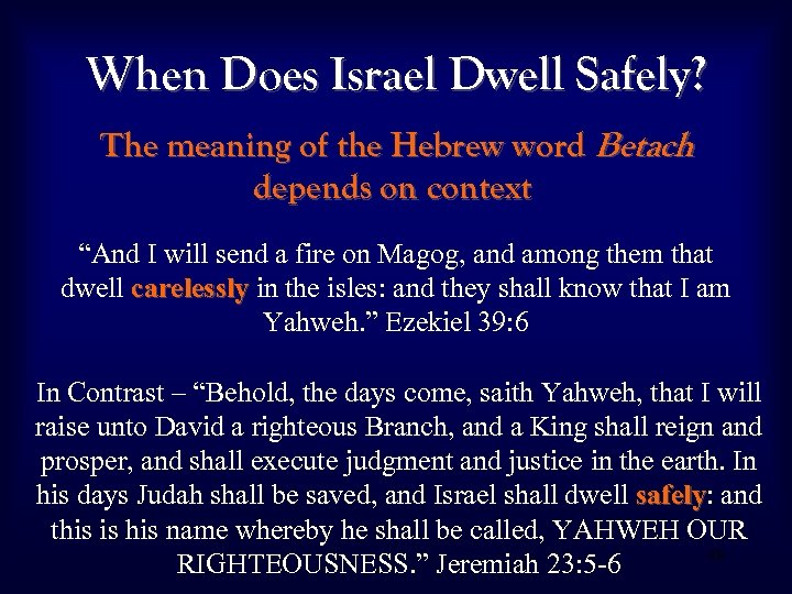 When Does Israel Dwell Safely? The meaning of the Hebrew word Betach depends on