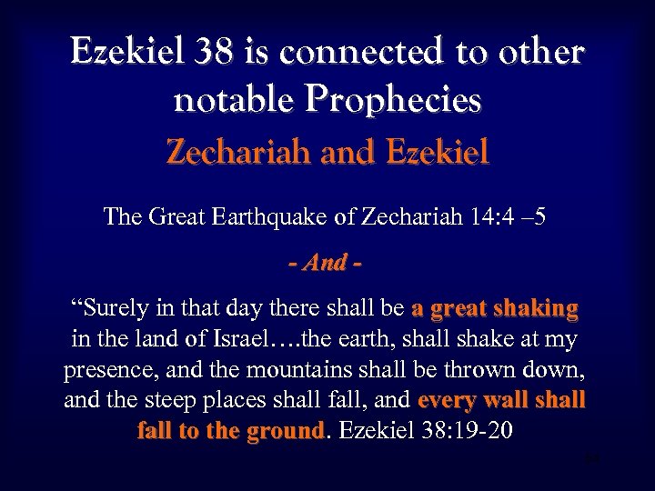 Ezekiel 38 is connected to other notable Prophecies Zechariah and Ezekiel The Great Earthquake