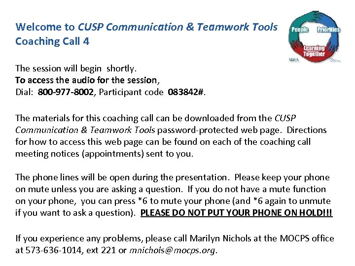 Welcome to CUSP Communication & Teamwork Tools Coaching Call 4 The session will begin