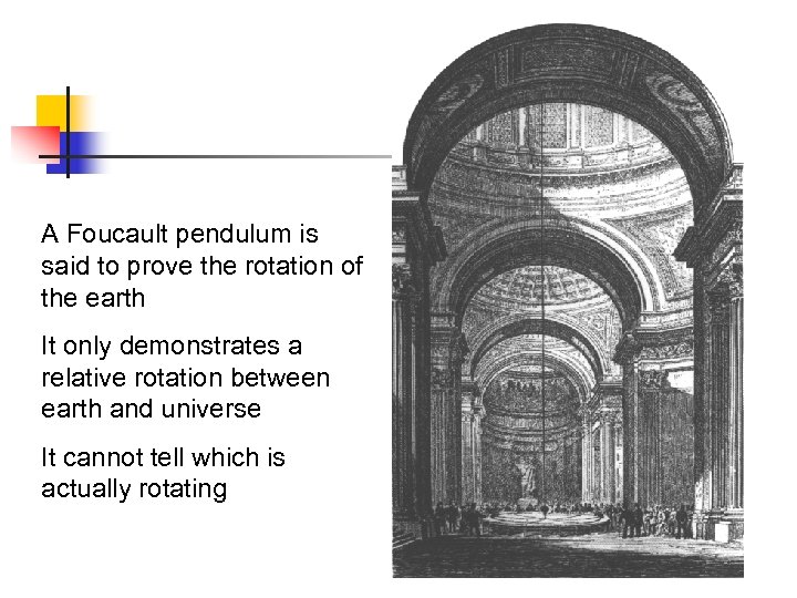 A Foucault pendulum is said to prove the rotation of the earth It only