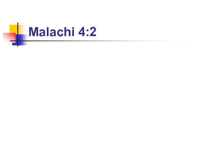 Malachi 4: 2 