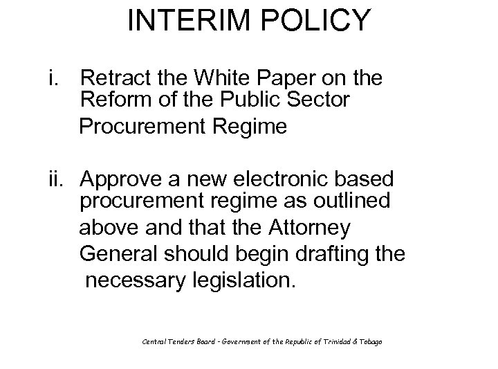 INTERIM POLICY i. Retract the White Paper on the Reform of the Public Sector
