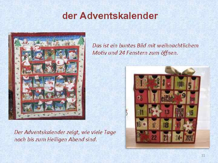 der Adventskalender Das ist ein buntes Bild mit weihnachtlichem Motiv und 24 Fenstern zum