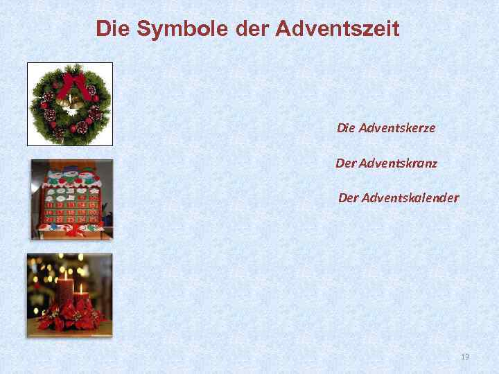 Die Symbole der Adventszeit Die Adventskerze Der Adventskranz Der Adventskalender 13 