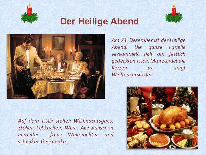 Der Heilige Abend Am 24. Dezember ist der Heilige Abend. Die ganze Familie versammelt