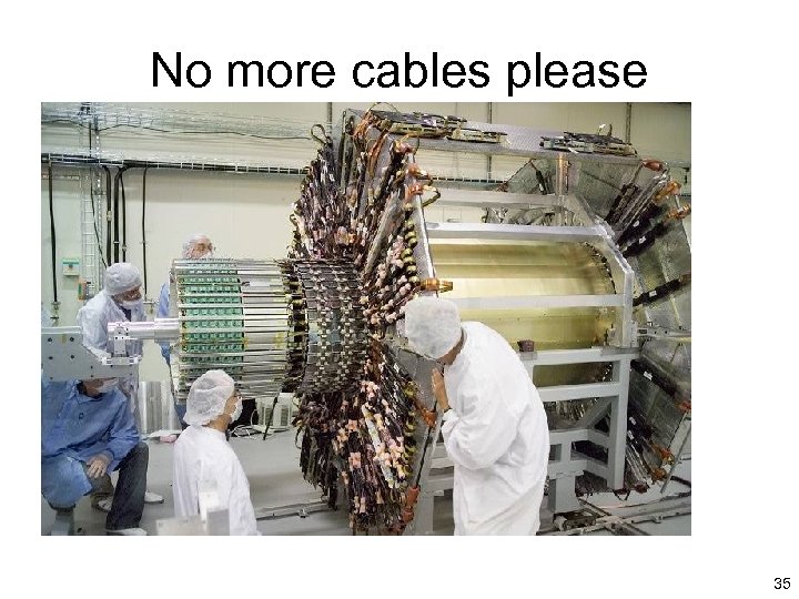 No more cables please 35 