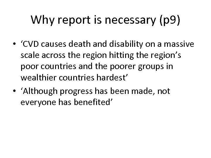 Why report is necessary (p 9) • ‘CVD causes death and disability on a