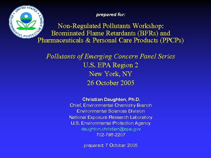 prepared for: Non-Regulated Pollutants Workshop: Brominated Flame Retardants (BFRs) and Pharmaceuticals & Personal Care