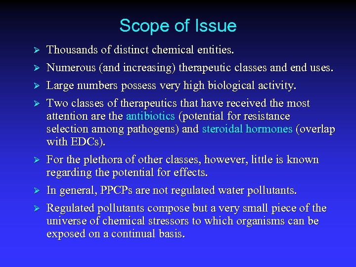 Scope of Issue Ø Ø Ø Ø Thousands of distinct chemical entities. Numerous (and