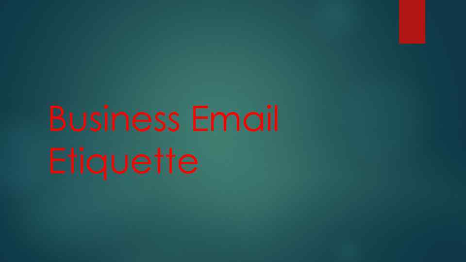 Business Email Etiquette 