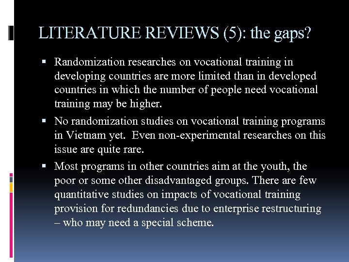 LITERATURE REVIEWS (5): the gaps? Randomization researches on vocational training in developing countries are